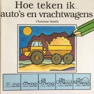 Hoe teken ik... autos en vrachtwagens / Hoe teken ik..., Boeken, Verzenden, Gelezen, Chris Smith