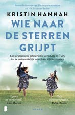 9789049210090 Wie naar de sterren grijpt | Tweedehands, Verzenden, Zo goed als nieuw, Kristin Hannah