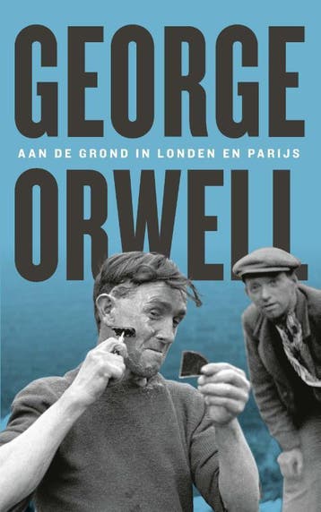 Aan de grond in Londen en Parijs - George Orwell, Verzenden, Gelezen, George Orwell