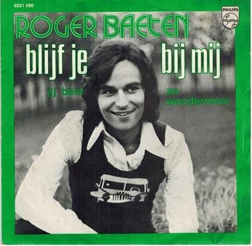 Single vinyl / 7 inch - Roger Baeten - Blijf Je Bij Mij, Verzenden, Zo goed als nieuw, 7 inch, Nederlandstalig