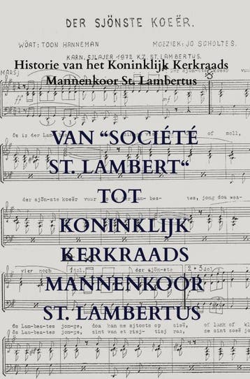 Van “Société St. Lambert“ Tot Koninklijk Kerkraads Mannenkoo, Ophalen of Verzenden, Nieuw, Willem Van der Putten