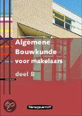Algemene Bouwkunde voor makelaars B druk 2 9789006700619, Boeken, Zo goed als nieuw