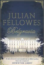 Julian Fellowess Belgravia 9781474604178 Julian Fellowes, Verzenden, Gelezen, Julian Fellowes
