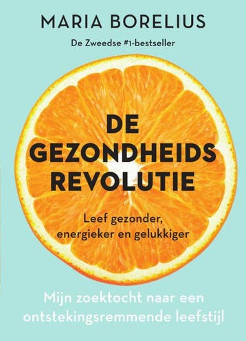De gezondheidsrevolutie - Maria Borelius 9789000370610, Boeken, Verzenden, Zo goed als nieuw, Maria Borelius