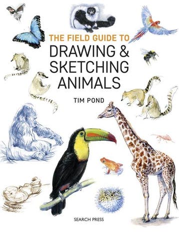 The Field Guide to Drawing & Sketching Animals 9781782215127, Verzenden, Zo goed als nieuw, Tim Pond