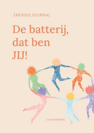 9789083411408 De batterij, dat ben JIJ! Lucy Schalkwijk, Verzenden, Nieuw, Lucy Schalkwijk