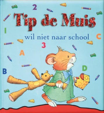 Tip de Muis wil niet naar school / Tip de Muis / 1, Boeken, Kinderboeken | Kleuters, Verzenden, Zo goed als nieuw, Anna Casalis
