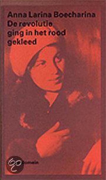 De revolutie ging in het rood gekleed / Privé-domein / 192, Boeken, Verzenden, Gelezen, A.L. Boecharina
