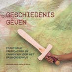 Geschiedenis geven 9789023257608 Meereke Bosua, Boeken, Verzenden, Zo goed als nieuw, Meereke Bosua