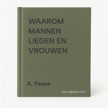 WAAROM MANNEN LIEGEN EN VROUWEN - A. Pease 9789027441157, Verzenden, Gelezen, A. Pease