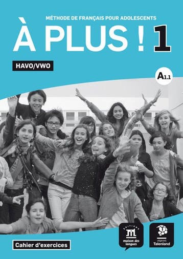 9789463250030 A plus ! 1 - A plus ! 1 - Cahier dexercice..., Verzenden, Nieuw, Esther Eveleens