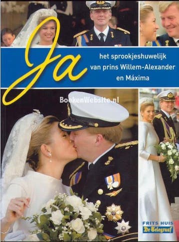 Ja, het sprookjeshuwelijk van prins Willem - Huis, Verzenden, Gelezen