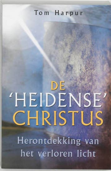 De heidense Christus - T. Harpur 9789020283693, Boeken, Verzenden, Gelezen, T. Harpur