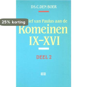 De brief van Paulus aan de romeinen IX - XVI / De brief van, Boeken, Godsdienst en Theologie, Verzenden, Gelezen, C. den Boer