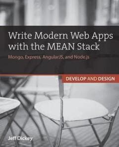 Write Modern Web Apps with the MEAN Stack - Dickey Jeff, Verzenden, Gelezen, Dickey Jeff