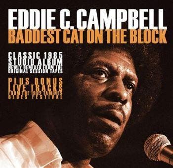 cd - Eddie C. Campbell - Baddest Cat On The Block, Verzenden, Nieuw in verpakking