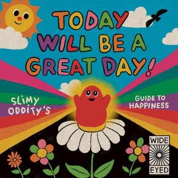 Today Will Be a Great Day! - Slimy Oddity 9780711269026, Verzenden, Gelezen, Slimy Oddity