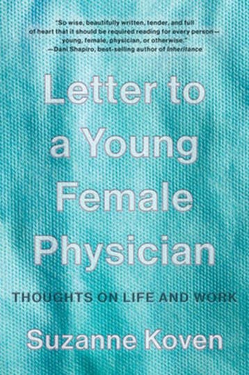 9781324021902 Letter to a Young Female Physician, Verzenden, Nieuw, Suzanne Koven
