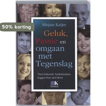 Geluk, Passie en omgaan met tegenslag - Mirjam Kaijer, Verzenden, Gelezen, Mirjam Kaijer