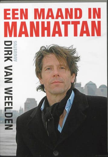 Een maand in Manhattan - Dirk van Weelden 9789045703107, Verzenden, Gelezen, Dirk van Weelden