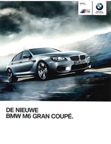 2013 BMW M6 SERIE GRAN COUPÉ BROCHURE NEDERLANDS, Nieuw, BMW, Author