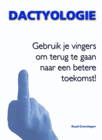 Dactyologie 9789078264101 Ruud Overstegen, Boeken, Gezondheid, Dieet en Voeding, Verzenden, Zo goed als nieuw, Ruud Overstegen