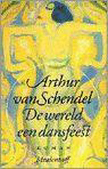 WERELD EEN DANSFEEST - A. van Schendel 9789029053006, Verzenden, Gelezen, A. van Schendel