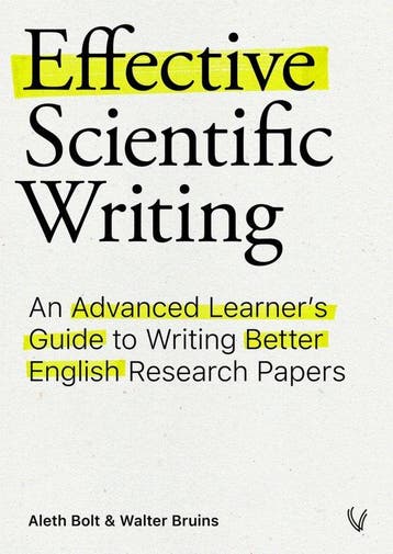 9789086599103 Effective Scientific Writing, Verzenden, Nieuw, Aleth Bolt