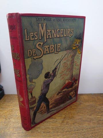 Henry Leturque. - Les Mangeurs de Sable. - 1905