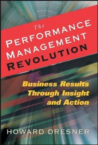 The Performance Management Revolution 9780470124833, Verzenden, Zo goed als nieuw, Howard Dresner