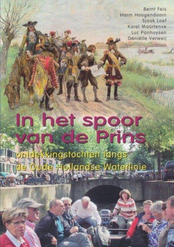 In het spoor van de prins. Ontdekkingstochten langs de Oude, Verzenden, Gelezen, Jan van Es
