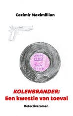 Kolenbrander: Een kwestie van toeval 9789464803976, Verzenden, Gelezen, Cazimir Maximillian