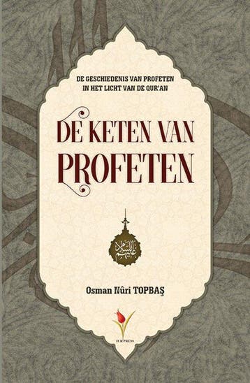 9789491898433 De keten van profeten Osman Nuri Topbas, Verzenden, Nieuw, Osman Nuri Topbas