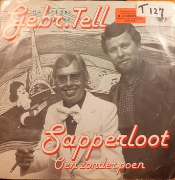 vinyl single 7 inch - Gebroeders Tell - Sapperloot, Verzenden, Zo goed als nieuw, 7 inch, Pop