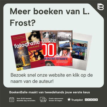 Handboek creatieve fotografie - L. Frost 9789044706369, Verzenden, Gelezen, L. Frost
