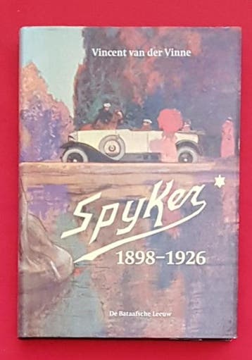 Spyker 1898–1926, nieuw gesigneerd boek! spijker, Algemeen, Verzenden, Nieuw, Vincent van der Vinne
