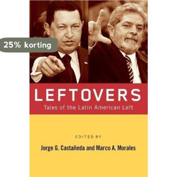 Leftovers - Jorge G. Castañeda 9780415956710, Verzenden, Zo goed als nieuw, Jorge G. Castañeda