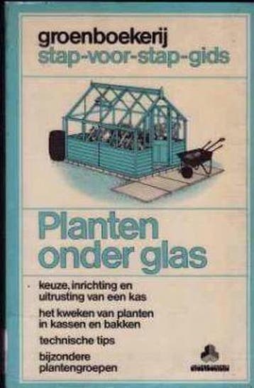 Planten onder glas / Groenboekerij Stap-voor-stap-gids, Verzenden, Gelezen, K.A. Beckett