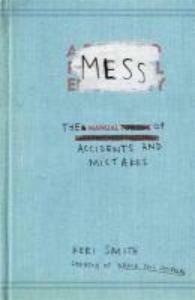 Mess - Keri Smith 9781846144479, Verzenden, Zo goed als nieuw, Keri Smith