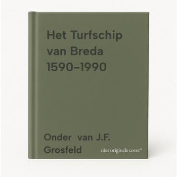 Het Turfschip van Breda 1590-1990 - Onder  van J.F. Grosfeld, Verzenden, Gelezen, Onder  van J.F. Grosfeld
