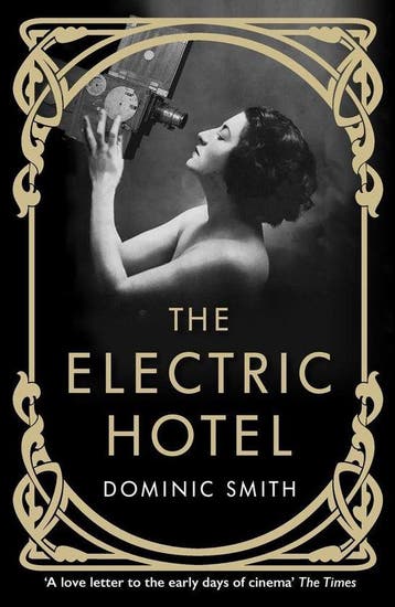 The Electric Hotel - Dominic Smith 9781911630296, Boeken, Verzenden, Gelezen, Dominic Smith