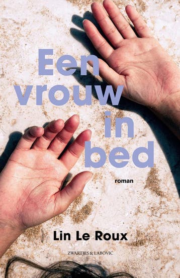 Een Vrouw In Bed | Lin Le Roux | Nieuw, Ophalen of Verzenden, Nieuw, Lin Le Roux