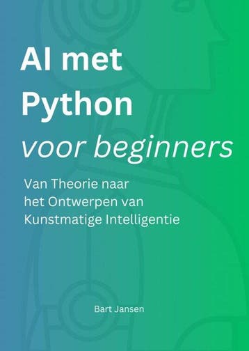 9789465202778 AI met Python voor beginners, Verzenden, Nieuw, Bart Jansen