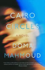 9781951213671 Cairo Circles Doma Mahmoud, Verzenden, Nieuw, Doma Mahmoud