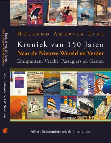 Holland America Line - Kroniek van 150 Jaren 9789492368713, Boeken, Verzenden, Gelezen, Albert Schoonderbeek