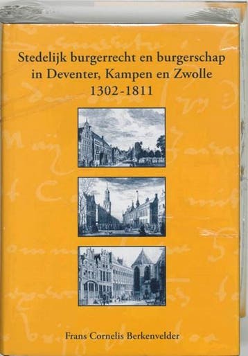 Stedelijk burgerrecht en burgerschap in Deventer, Kampen en, Boeken, Ophalen of Verzenden, Zo goed als nieuw, BERKENVELDER, F.C.