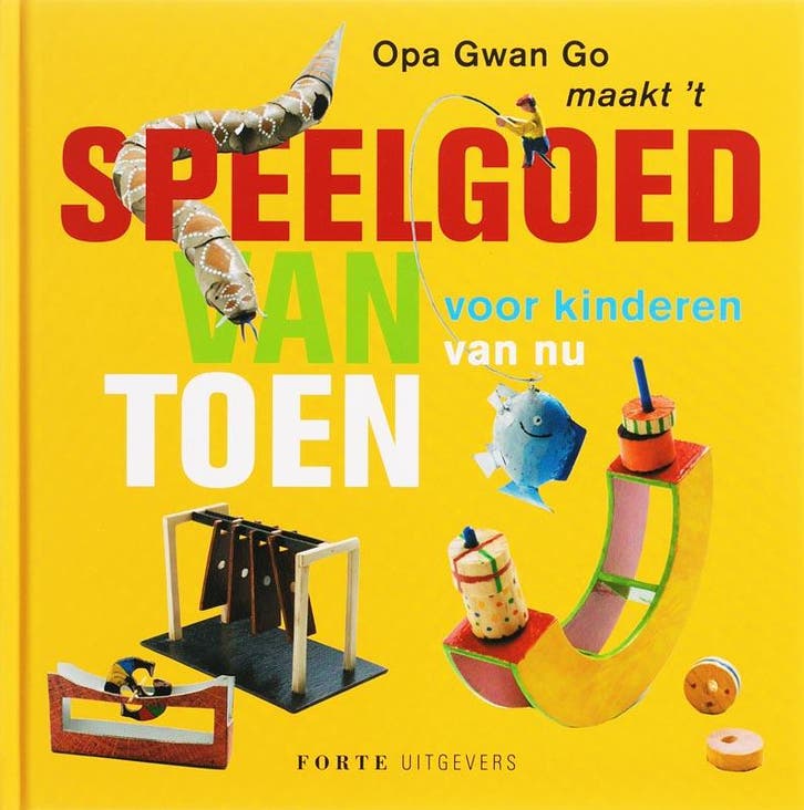 Speelgoed van toen voor kinderen van nu / Opa Gwan Go maakt, Boeken, Kookboeken, Zo goed als nieuw, Verzenden