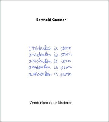 Omdenken Is Stom | Berthold Gunster | Nieuw, Boeken, Ophalen of Verzenden, Nieuw, Berthold Gunster