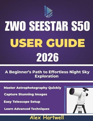 9798277059593 The Zwo Seestar S50 User Guide 2026, Verzenden, Nieuw, Alex Hartwell