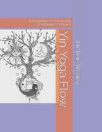 9781690901112 Yin Yoga Flow Michele Whaley, Verzenden, Nieuw, Michele Whaley